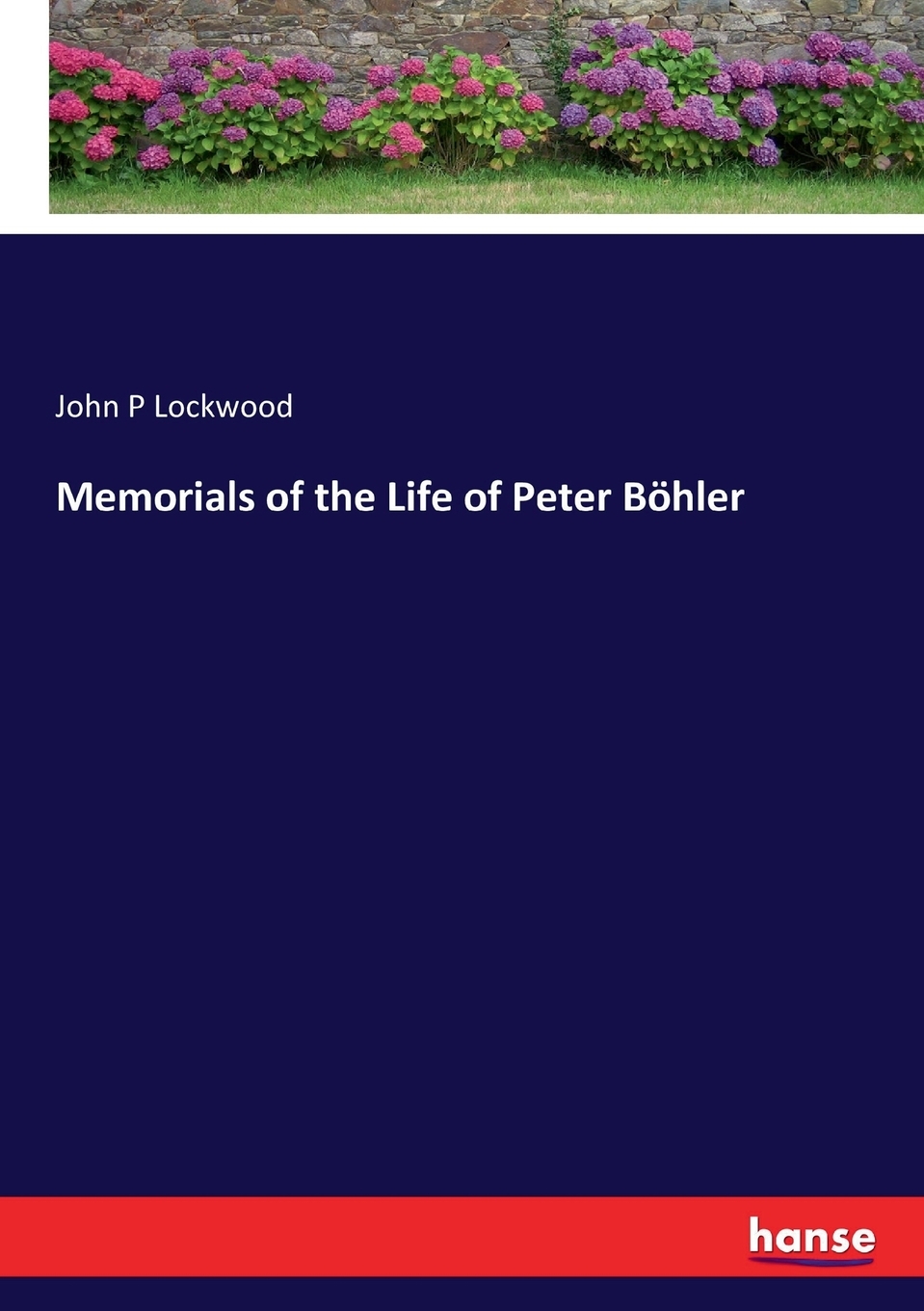 预售按需印刷 Memorials of the Life of Peter B?hler