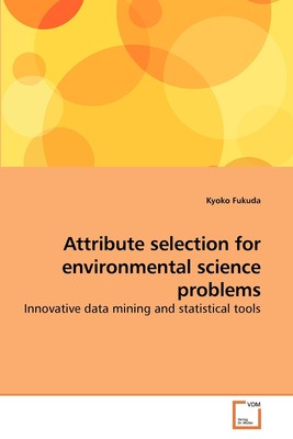 【预售 按需印刷】Attribute selection for environmental             science problems