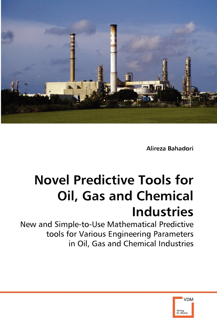 【预售按需印刷】Novel Predictive Tools for Oil Gas and Chemical Industries