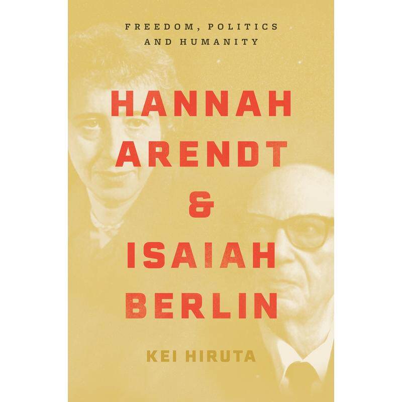 预售 Hannah Arendt and Isaiah Berlin《汉娜·阿伦特和塞亚·伯林--关于自由、政治与人性的思想交锋》