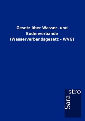 预售 按需印刷 Gesetz über Wasser- und Bodenverb?nde (Wasserverbandsgesetz - WVG)德语ger