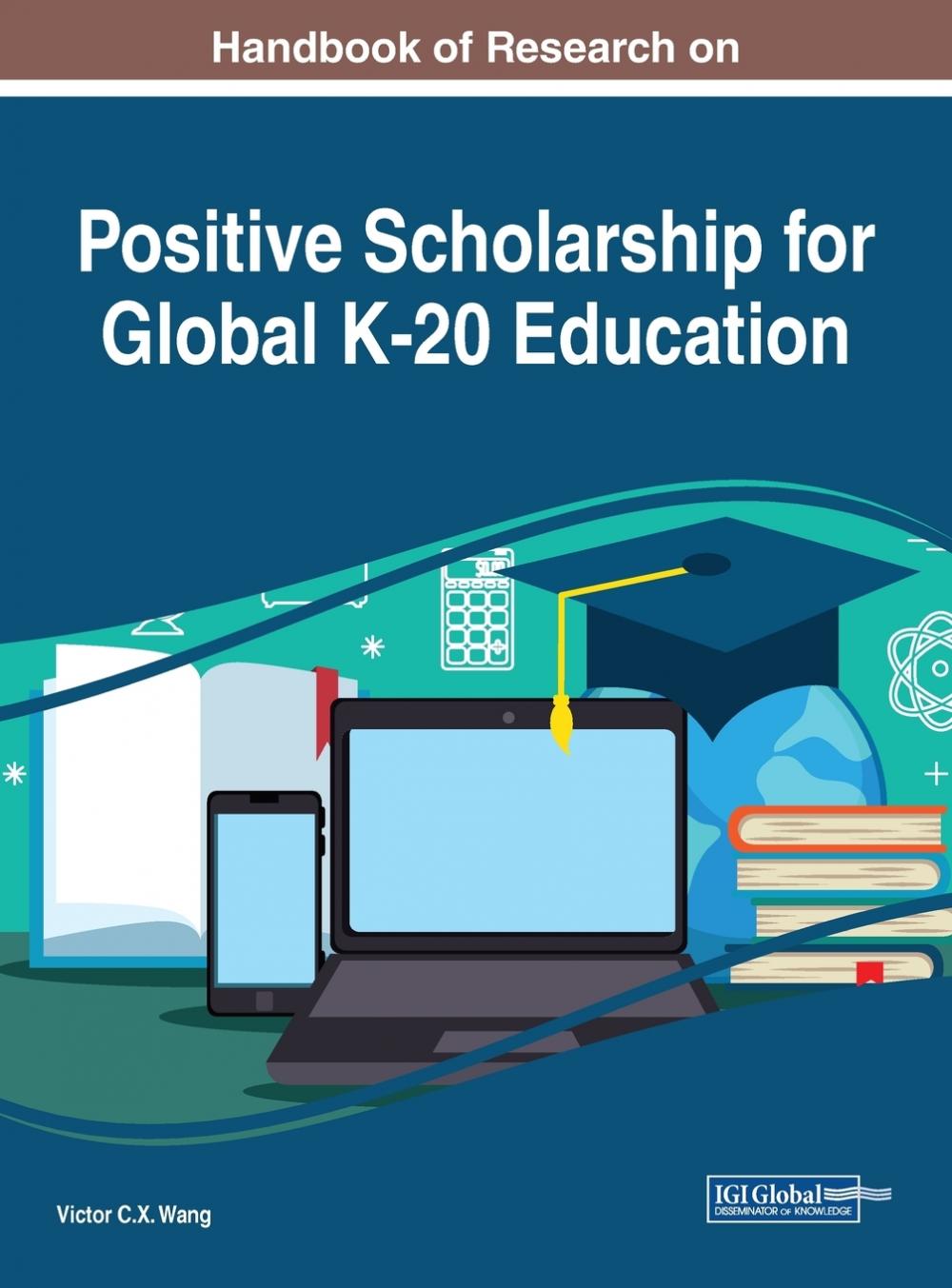 【预售按需印刷】Handbook of Research on Positive Scholarship for Global K-20 Education