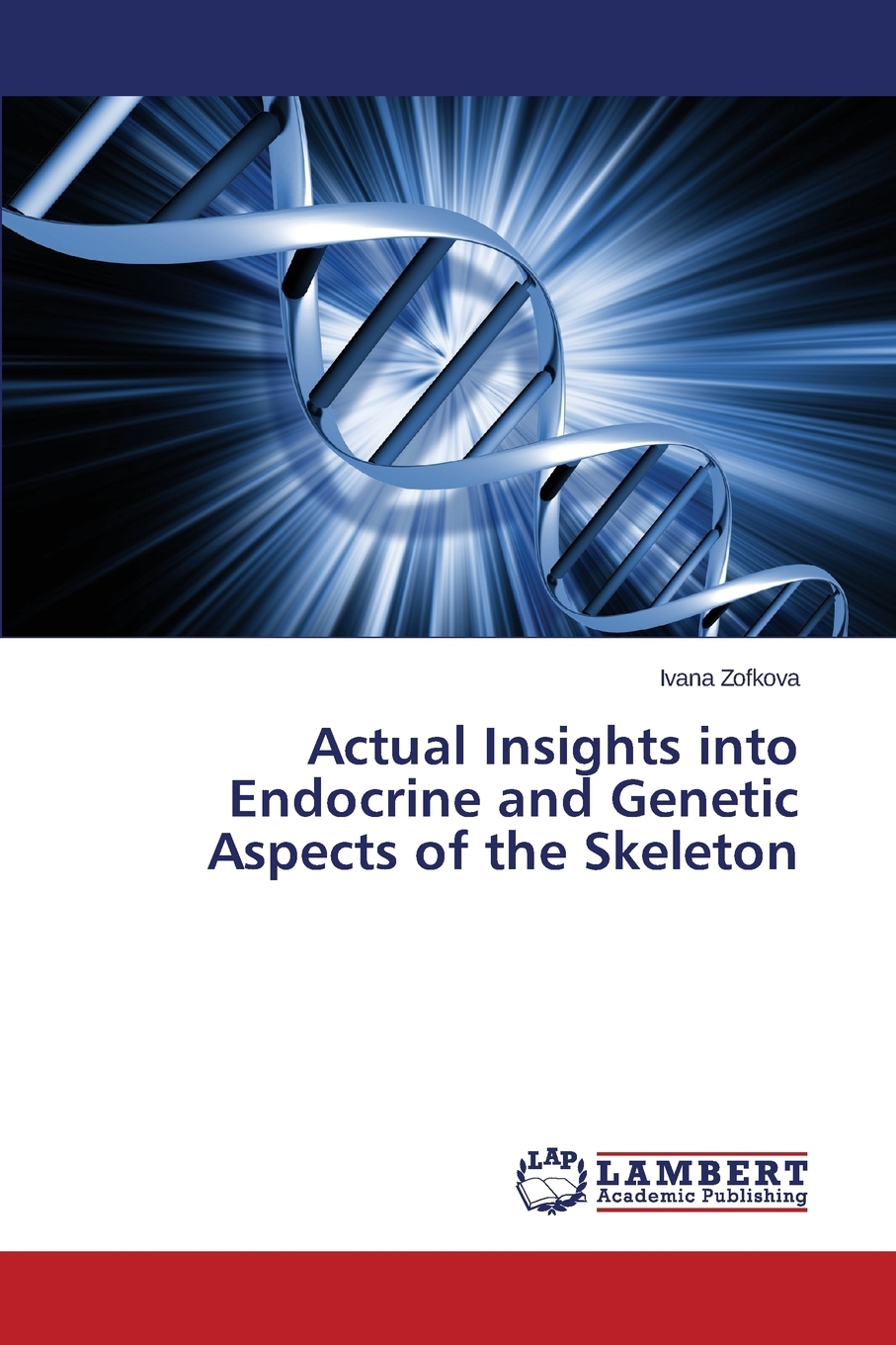 【预售 按需印刷】Actual Insights into Endocrine and Genetic Aspects of the Skeleton