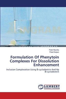 【预售 按需印刷】Formulation Of Phenytoin Complexes For Dissolution Enhancement