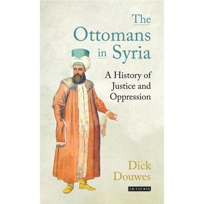 预售 The Ottomans in Syria英文原版 Bloomsbury