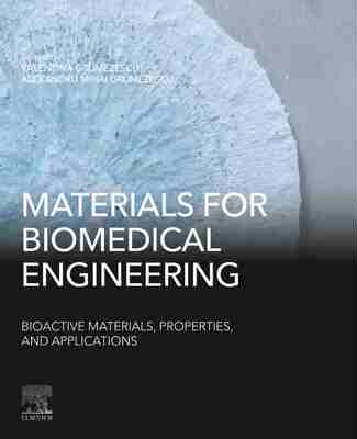 预售 按需印刷 Materials for Biomedical Engineering: Bioactive Materials  Properties  and Applications