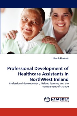 【预售 按需印刷】Professional Development of Healthcare Assistants in Northwest Ireland