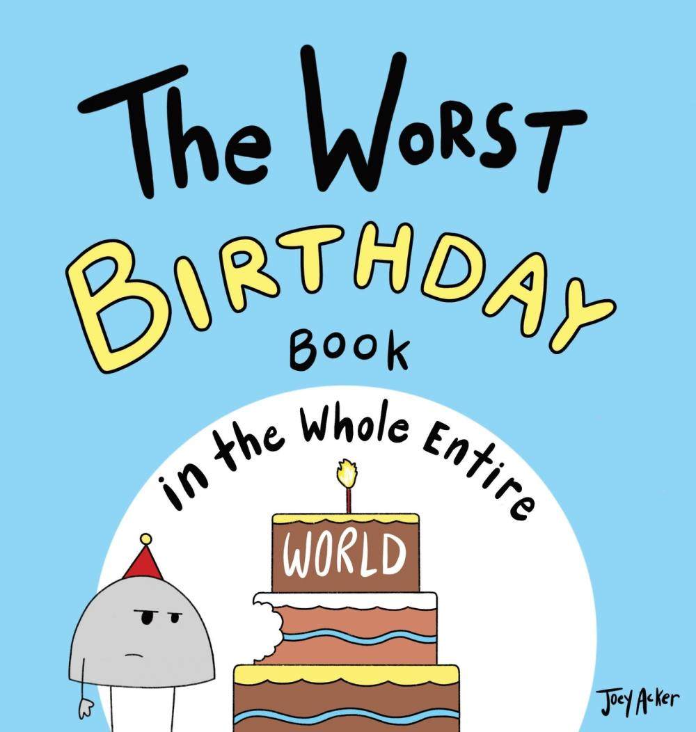 【预售 按需印刷】the worst birthday book in the whole entire