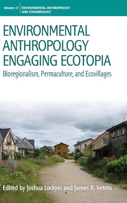 【预售 按需印刷】Environmental Anthropology Engaging Ecotopia