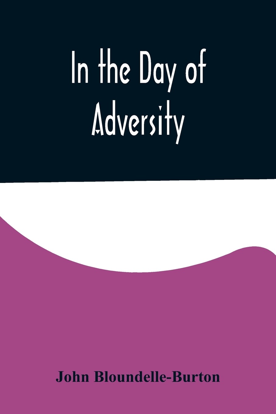 预售 按需印刷  in the day of adversity