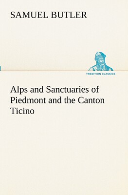 【预售 按需印刷】Alps and Sanctuaries of Piedmont and the Canton Ticino