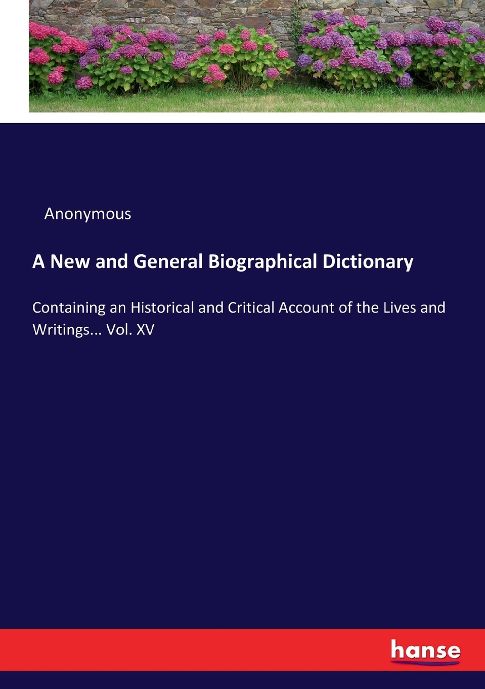 预售按需印刷 A New and General Biographical Dictionary