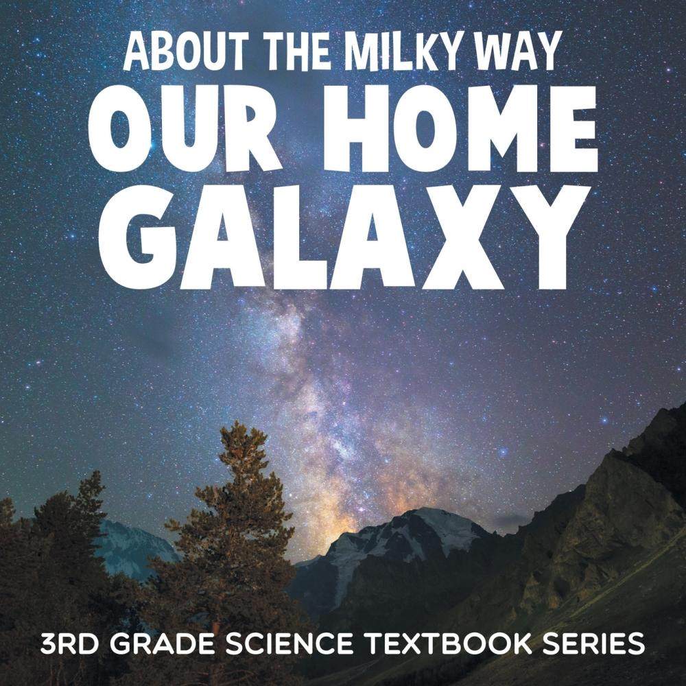 【预售 按需印刷】about the milky way (our home galaxy)