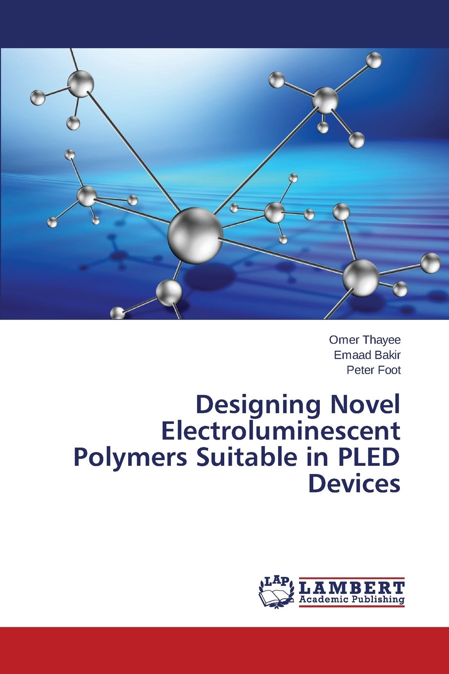 【预售按需印刷】Designing Novel Electroluminescent Polymers Suitable in PLED Devices-封面