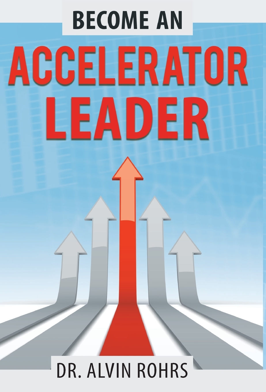 【预售 按需印刷】Become an Accelerator Leader 书籍/杂志/报纸 原版其它 原图主图