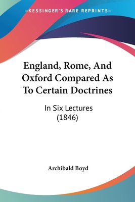 【预售 按需印刷】England  Rome  And Oxford Compared As To Certain Doctrines