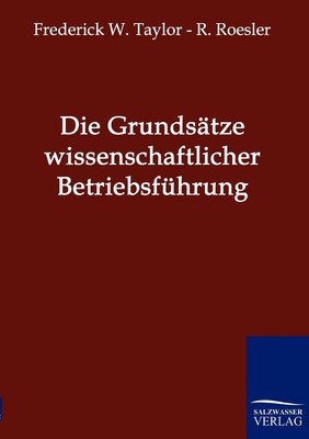 预售 按需印刷Die Grunds?tze wissenschaftlicher Betriebsführung德语ger