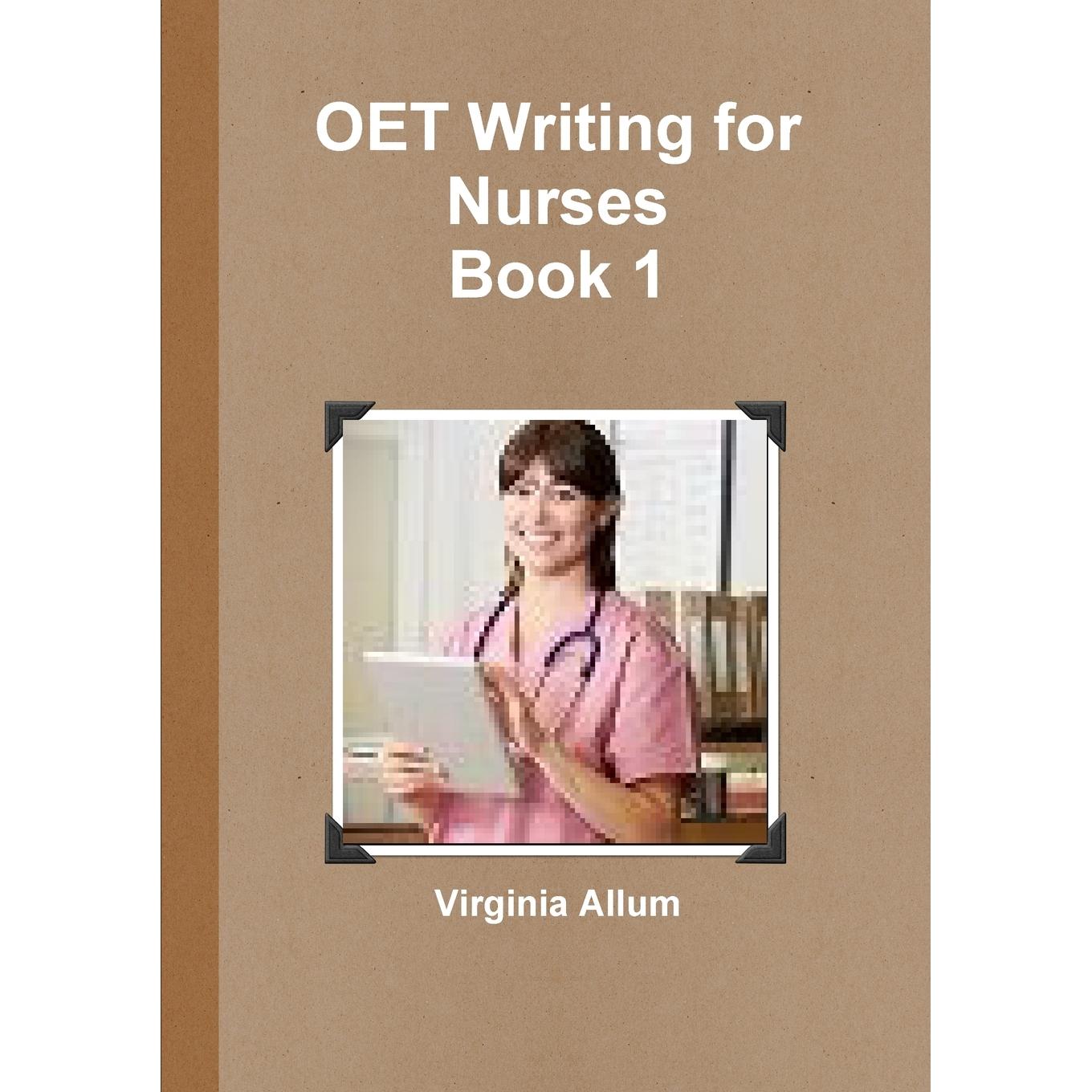 按需印刷 OET Writing for Nurses Book 1 OET护士写作第一册  Virginia Allum  英文原版
