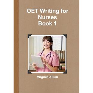 按需印刷 OET Writing for Nurses Book 1 OET护士写作第一册  Virginia Allum  英文原版
