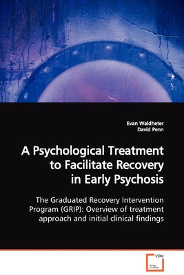 【预售 按需印刷】A Psychological Treatment to Facilitate Recovery in Early Psychosis  The Graduated Recovery Interven