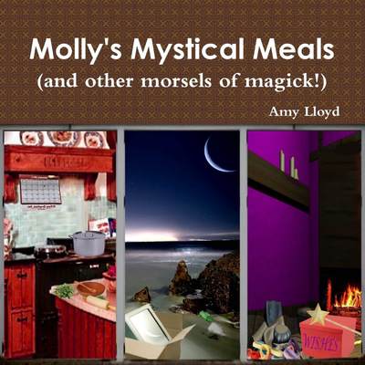 【预售 按需印刷】Molly s Mystical Meals (and other morsels of magick!)