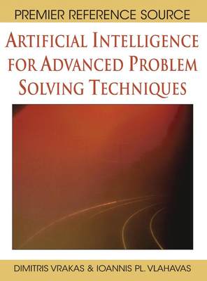 【预售 按需印刷】Artificial Intelligence for Advanced Problem Solving Techniques