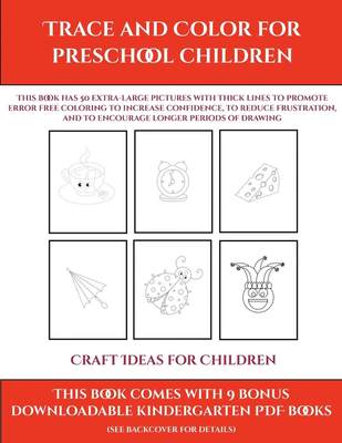 【预售 按需印刷】Craft Ideas for Children (Trace and Color for preschool children)