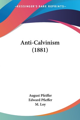 预售 按需印刷 Anti-Calvinism (1881)