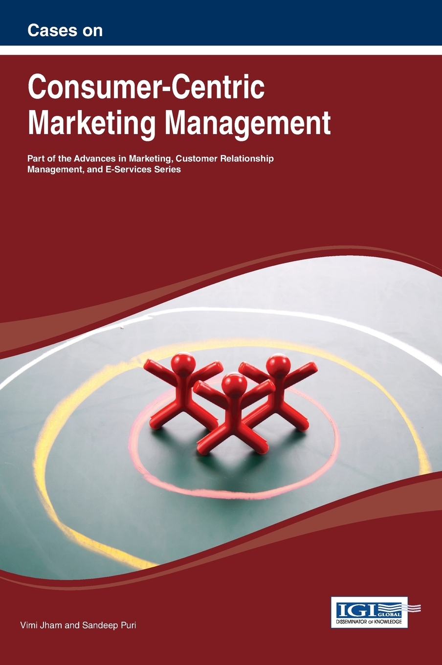 【预售按需印刷】Cases on Consumer-Centric Marketing Management