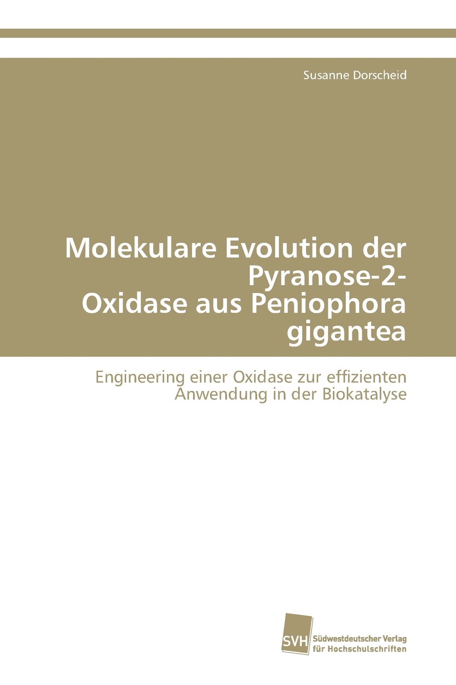 预售按需印刷Molekulare Evolution der Pyranose-2- Oxidase aus Peniophora gigantea德语ger