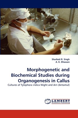 【预售 按需印刷】Morphogenetic and Biochemical Studies during Organogenesis in Callus