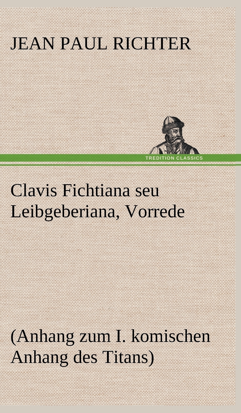 预售按需印刷Clavis Fichtiana Seu Leibgeberiana Vorrede德语ger
