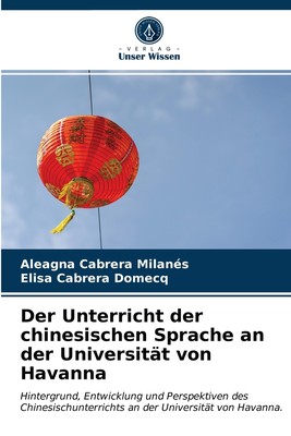 预售 按需印刷Der Unterricht der chinesischen Sprache an der Universit?t von Havanna德语ger