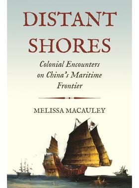 普林斯顿Distant ShoresColonial Encounters on China's Maritime Frontier《遥远的海岸：中国海上边境的殖民历史》