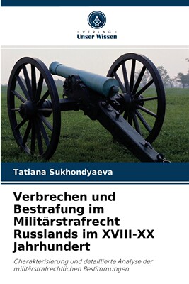 预售 按需印刷Verbrechen und Bestrafung im Milit?rstrafrecht Russlands im XVIII-XX Jahrhundert德语ger