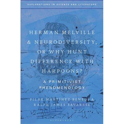 预售 Herman Melville and Neurodiversity  or Why Hunt Difference with Harpoons?英文原版 Bloomsbury