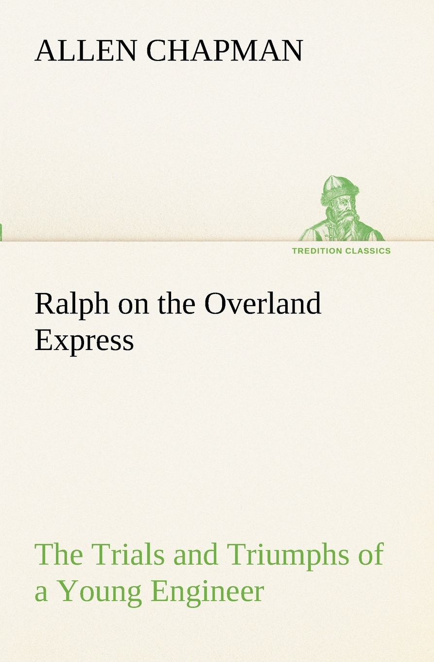 【预售按需印刷】Ralph on the Overland Express The Trials and Triumphs of a Young Engineer