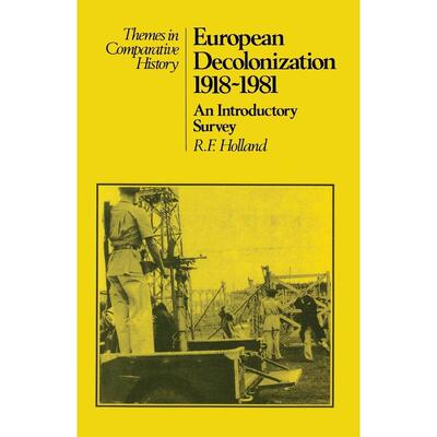 预售 European Decolonization 1918-1981英文原版 Bloomsbury
