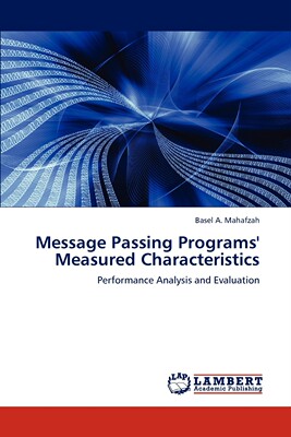 【预售 按需印刷】Message Passing Programs  Measured Characteristics