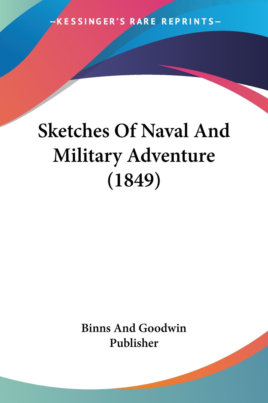 预售 按需印刷 Sketches Of Naval And Military Adventure (1849) 书籍/杂志/报纸 文学小说类原版书 原图主图