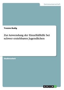 bei Jugendlichen德语ger der Einzelfallhilfe Anwendung schwer 预售 erziehbaren 按需印刷Zur