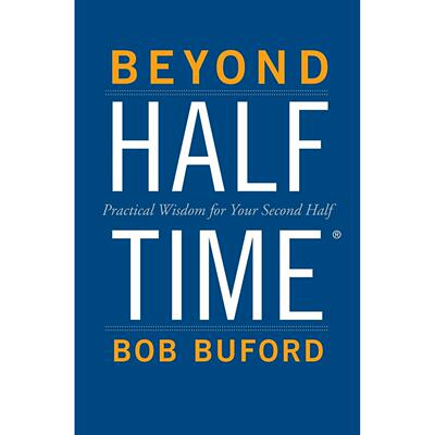 按需印刷 按需印刷 Beyond Halftime 中场休息之后:下半场的实用智慧  Bob P. Buford 英文原版