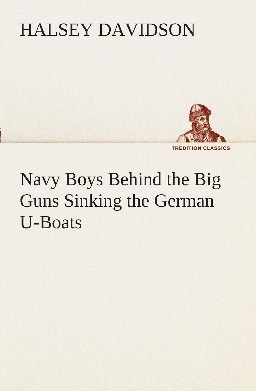 【预售按需印刷】Navy Boys Behind the Big Guns Sinking the German U-Boats