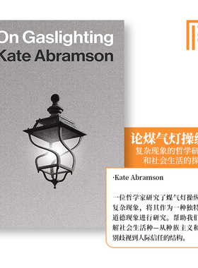 预售 论煤气灯操纵 On Gaslighting 精装 人际互动关系 从种族主义和性别歧视到人际信任的结构 普林斯顿大学出版社 中图原版进口