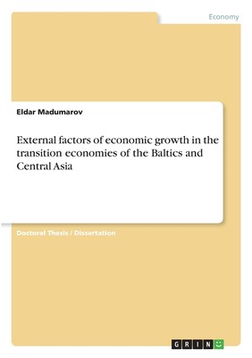 【预售 按需印刷】External factors of economic growth in the transition economies of the Baltics and Central Asia