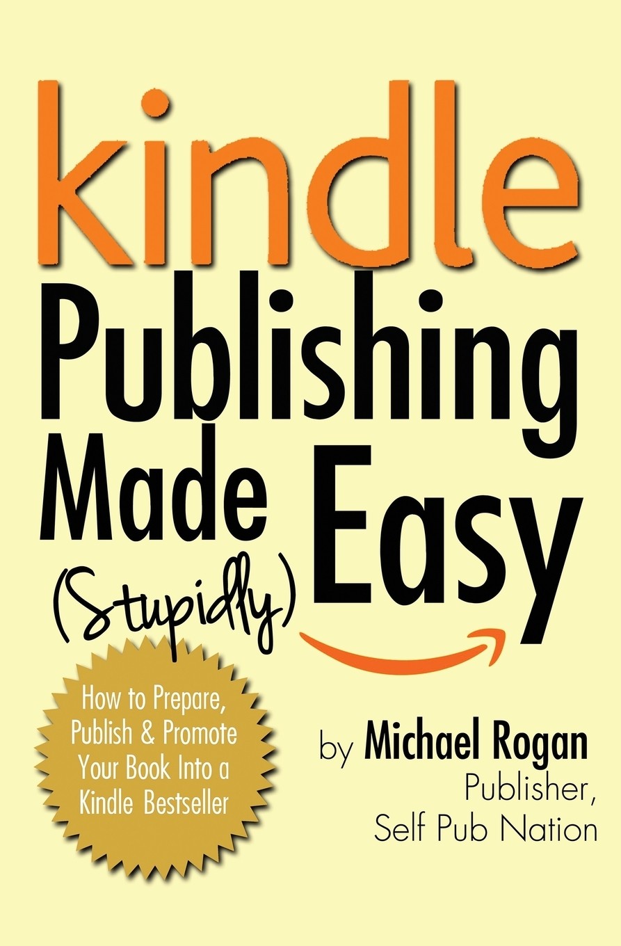 【预售 按需印刷】kindle publishing made (stupidly) easy