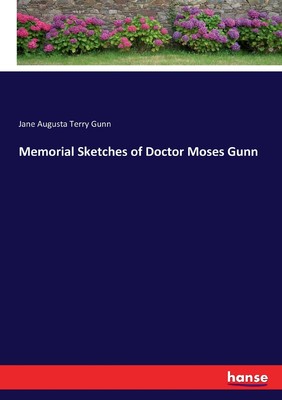 【预售 按需印刷】Memorial Sketches of Doctor Moses Gunn