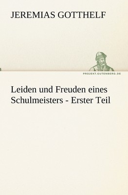 预售 按需印刷 Leiden Und Freuden Eines Schulmeisters - Erster Teil德语ger