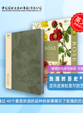 40朵迷人的玫瑰讲述世界最受欢迎花卉的历史 The Rose: The History of the World s Favourite Flower in 40 Captivating Roses