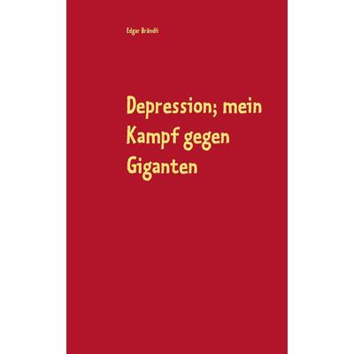 按需印刷 Depression; mein Kampf gegen Giganten德语ger
